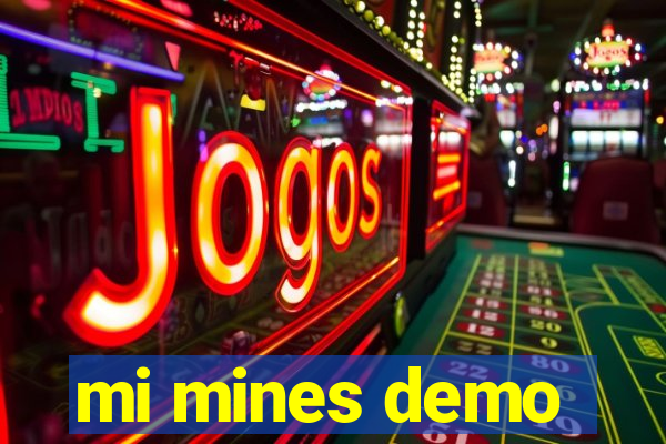 mi mines demo